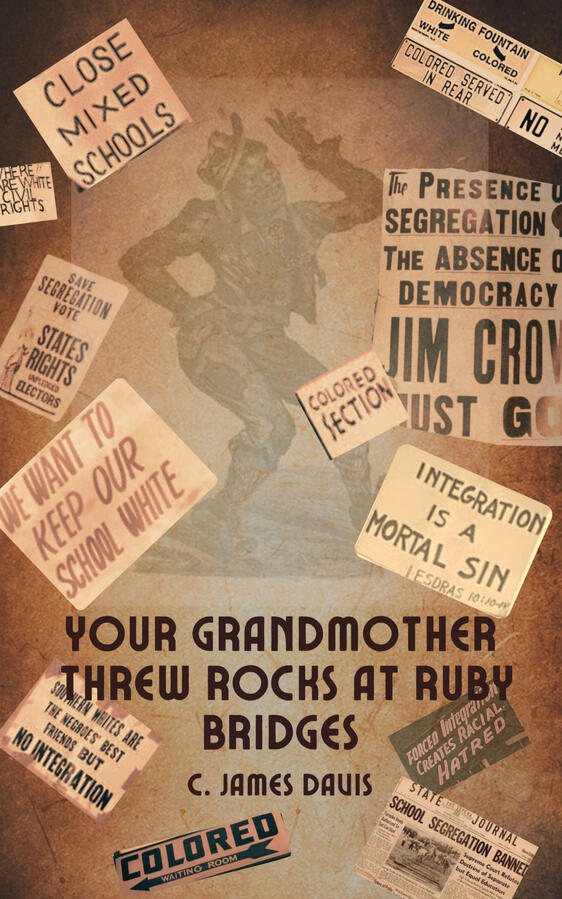 Your Grandmother Threw Rocks at Ruby Bridges Your Grandmother Threw Rocks at Ruby Bridges